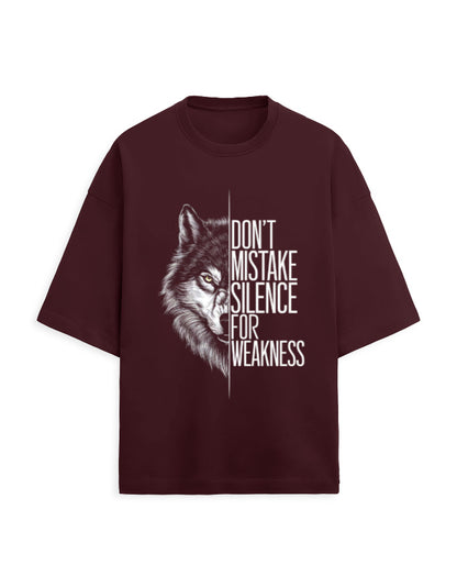 Terry Oversized Tee – Don’t Mistake Silence with Weakness Maroon GlowZonePrints