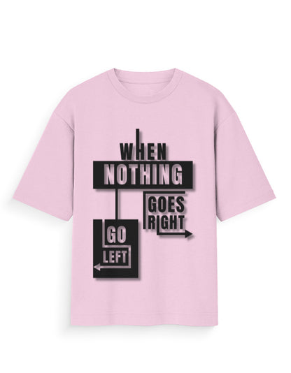 Unisex Standard T-Shirt - (When Nothing Goes Right) Light Baby Pink GlowZonePrints
