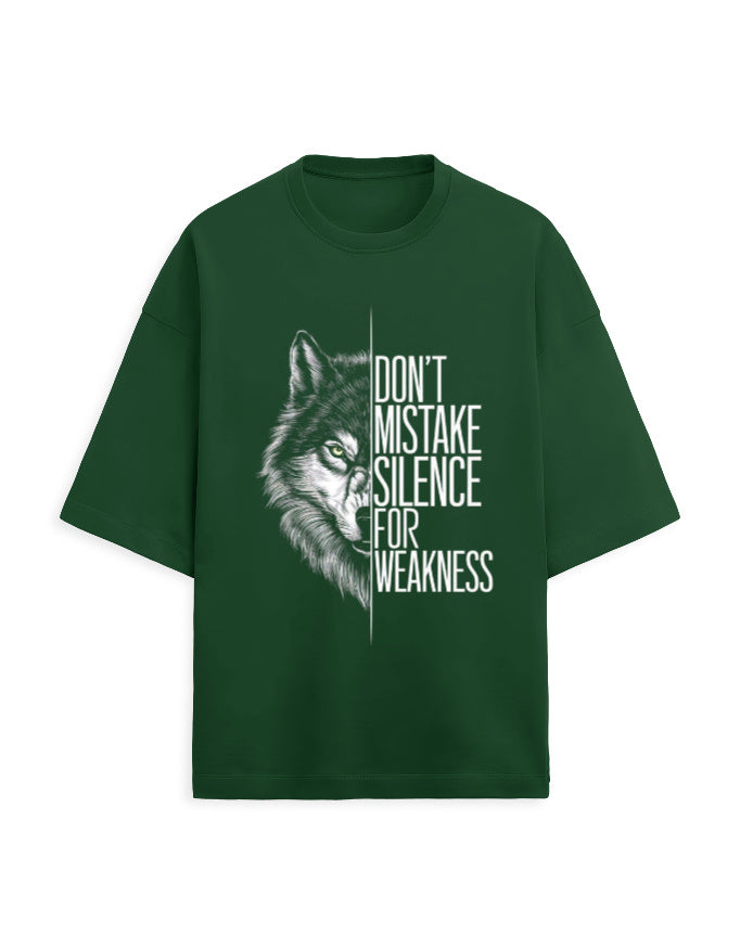 Terry Oversized Tee – Don’t Mistake Silence with Weakness Bottle Green GlowZonePrints